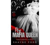 MY MAFIA QUEEN: A Mafia Romantic Suspense (THE LOST STORY DUET)