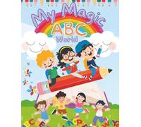 My Magic ABC World: Coloring with Tracing Letters 100 + Animals & Alphabets For Boys & Girls | Coloring Book for Toddlers and Preschool Kids