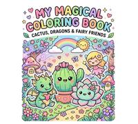 My Magic Colouring Book: Cactus, Succulent, Plants, Dragon, Fairy Creatures (Bold and Easy Coloring book)