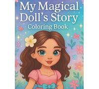 My Magic Doll: Colouring book (My Magical Doll’s story part one)
