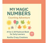 My Magic Numbers - Counting Adventure: A Fun 1-20 Flashcard Book for Early Learners