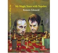 My Magic Years with Topalov by Romain Edouard (English) Paperback Book
