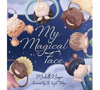 My Magical Face: A Children's Book About Self-Love, Self-Esteem and Celebrating Diversity