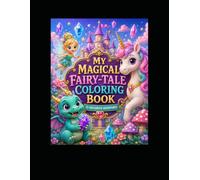 My Magical Fairy-Tale Coloring Book: Enchanted Adventures