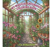 MY MAGICAL GREENHOUSE: COLORING BOOK