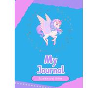 My Magical Unicorn Journal for Girls Ages 6-10: Magical Diary Notebook with Lined Pages for Writing, Doodles & Dreams