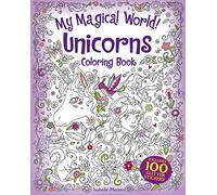 My Magical World! Unicorns Coloring Book: Includes 100 Glitter Stickers!