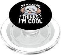 My Maltipoo Thinks I'm Cool PopSockets PopGrip for MagSafe