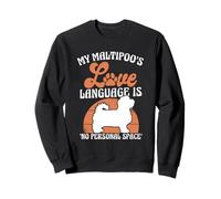 My Maltipoo's Love Language Is No Personal Space Sweatshirt