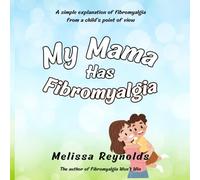 My Mama Has Fibromyalgia (The My Mama Series)