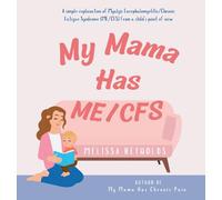 My Mama Has ME/CFS