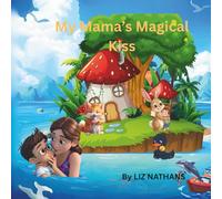 My Mama's Magical Kiss