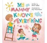 My Mammy Knows Everything (Family Book Series)