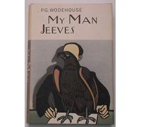 My Man Jeeves (Everyman's Library P G WODEHOUSE)