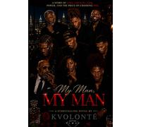 My Man, My Man: Stories of Love, Loyalty & Lessons
