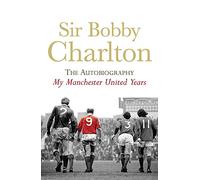 My Manchester United Years: The Autobiography