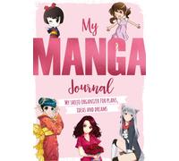 My Manga Journal : My Shojo Organizer for Plans, Ideas and Dreams