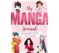 My Manga Journal: My shojo organizer for plans, ideas and dreams