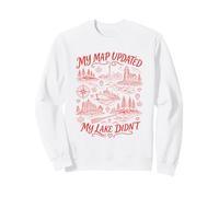 My Map Updated My Lake Didn't Lake Ontario Great Lakes Sweatshirt