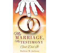 My Marriage, My Testimony