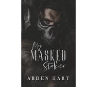 My Masked Stalker: A Dark Primal Romance (Beautiful Stalkers)