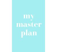 My Master Plan Inspirational Quote Print Blue Notebook - 8.5 X 5.5 A5 Size - 100 pages - Medium Lined Paperback Notebook for Writing, Notes, Doodling and Tracking