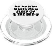 My Mastiff Lets Me Sleep On The Bed Dog Owner PopSockets PopGrip for MagSafe