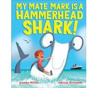 My Mate Mark is a Hammerhead Shark!