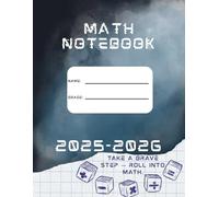 My Math Notebook - Grades 3-12 | Unisex | Graph Paper Interior: Take a Brave Step - Roll Into Math | 100 Pages+3 index pages | 8.5” x 11”