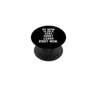 my mean is on a very short leash right now Witty Sarcastic PopSockets Adhesive PopGrip