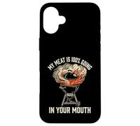 My Meat is 100% Going in Your Mouth BBQ Grill Adult Humor Case for iPhone 16 Plus