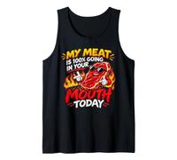 My Meat is 100% Going in Your Mouth Today Barbecue Lover Tank Top