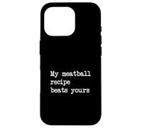 My meatball recipe beats yours Funny Meatball Minimalist Case for iPhone 16 Pro