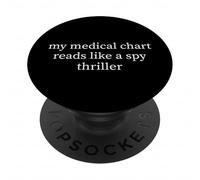 My Medical Chart Reads Like A Spy Thriller Humor Quote PopSockets Adhesive PopGrip