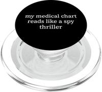 My Medical Chart Reads Like A Spy Thriller Humor Quote PopSockets PopGrip for MagSafe