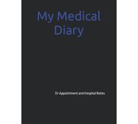 My Medical Diary: (Dr Appointment and Hospital Notes black and blue)