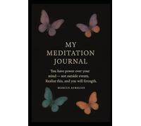 My Meditation Journal: 365 pages to write your dreams and thoughts