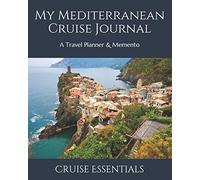 My Mediterranean Cruise Journal: A Travel Planner & Memento