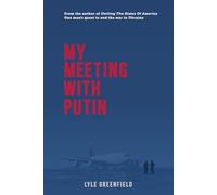 MY MEETING WITH PUTIN