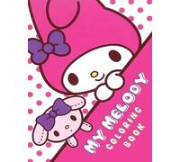 My Melody Coloring Book: Unleash Your Creativity Fun and Unique My Melody Coloring Book for All Ages! (Sanrio Cinnamoroll My Melody)