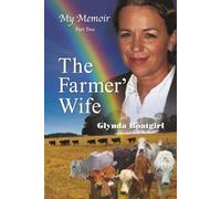 My Memoir Part Two: The Farmer's Wife (Glynda Boatgirl's Memoirs)