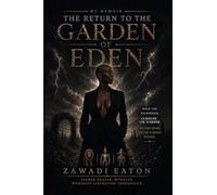 My MEMOIR - THE RETURN TO THE GARDEN OF EDEN