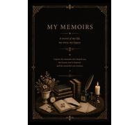 My Memoirs: Notebook & Journal