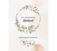 My Memories Notebook: (8.5 x 11 inches, 125 pages)"A Lined Journal with Weekly Planner & Calendar for School, Office, and Personal Notes"