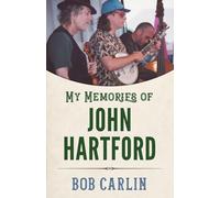 My Memories of John Hartford (American Made Music Series)