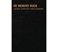 My Memory Book: A planner, notebook and journal for people with Alzheimer's, Dementia or people who just forget things