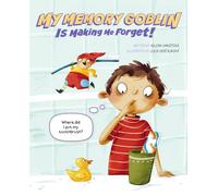 My Memory Goblin Is Making Me Forget!