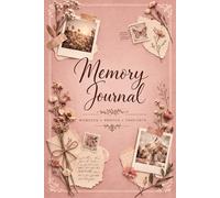 My Memory Journal: A Beautiful Keepsake Notebook to Capture Life’s Moments