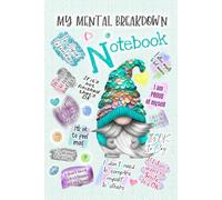 My Mental Breakdown Gonk Notebook, Writing Book, 9 x 6 Planner Mindfulness notes: Mint Green Mental Health Jotter Journal, Gnome daily affirmation Break Down Self Love