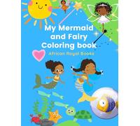My Mermaid and Fairy Coloring Book: With Numbers and Positive Affirmations for All Ages